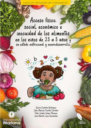 Cubierta para Acceso físico, social, económico e inocuidad de los alimentos en los niños de 2,5 a 5 años y su estado nutricional y neurodesarrollo