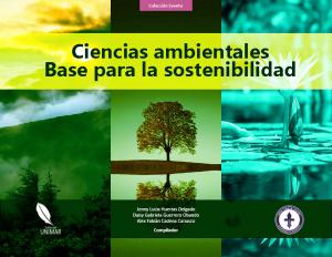Cubierta para  Ciencias ambientales Base para la sostenibilidad: Memorias del 1er Congreso Internacional de Ciencias Ambientales
