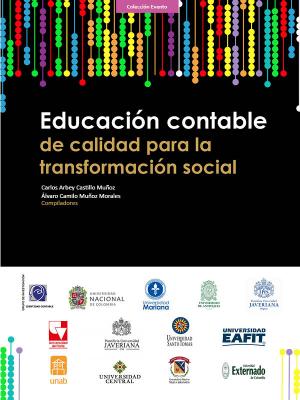 Cubierta para Educación contable de calidad para la transformación social: VI Encuentro Nacional y Primero Internacional de Profesores de Contaduría Pública
