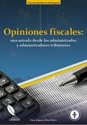 Cubierta para Opiniones fiscales: una mirada desde los administrados y administradores 